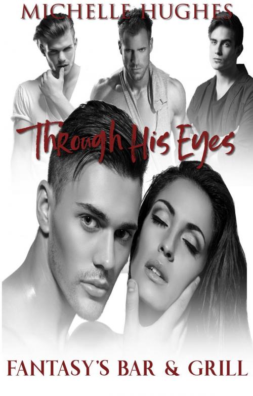 Cover of the book Through His Eyes by Michelle Hughes, Tears of Crimson Publishing