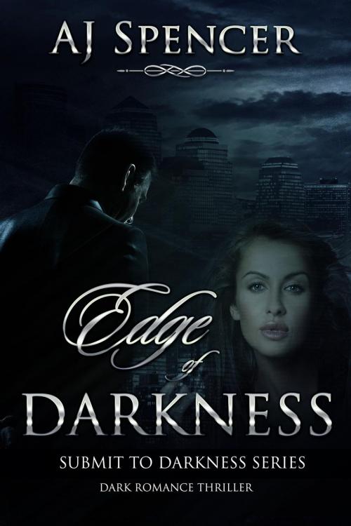 Cover of the book Edge of Darkness by AJ Spencer, AJ Spencer
