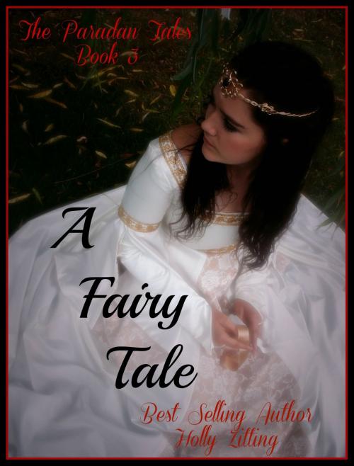 Cover of the book A Fairy Tale by Holly Zitting, Holly Zitting