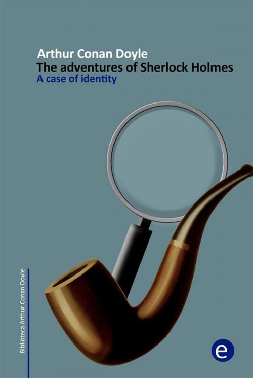 Cover of the book A case of identity by Arthur Conan Doyle, Arthur Conan Doyle