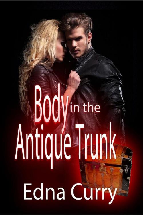 Cover of the book Body in the Antique Trunk by Edna Curry, Edna Curry