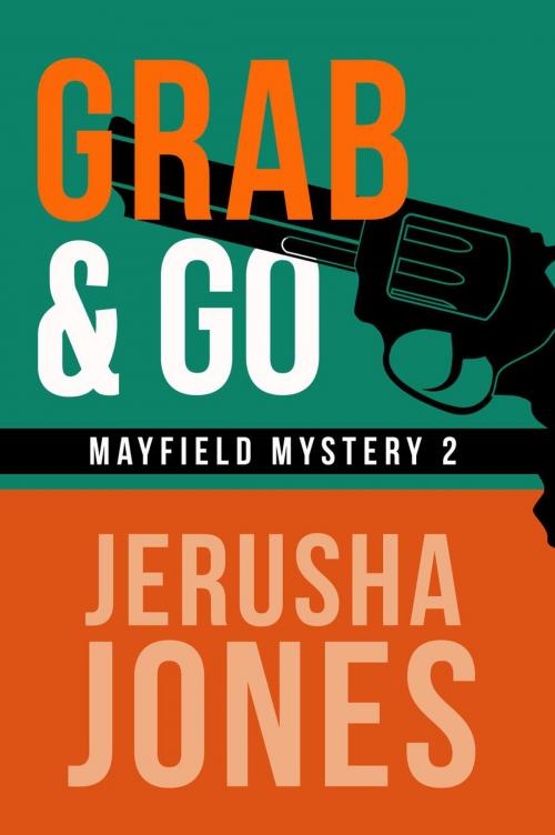 Cover of the book Grab & Go by Jerusha Jones, Jerusha Jones