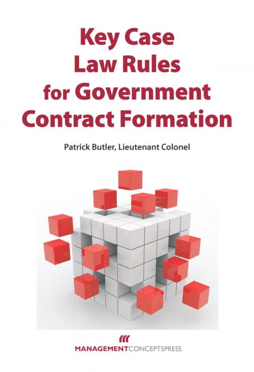 Cover of the book Key Case Law Rules for Government Contract Formation by Patrick Butler Lt. Col, Berrett-Koehler Publishers