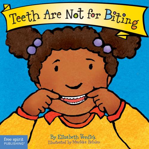 Cover of the book Teeth Are Not for Biting by Elizabeth Verdick, Free Spirit Publishing
