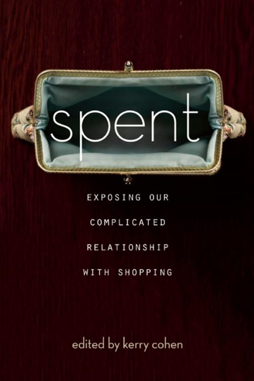 Cover of the book Spent by Kerry Cohen, Basic Books