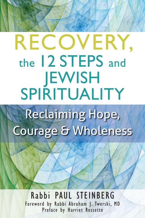 Cover of the book Recovery, the 12 Steps and Jewish Spirituality by Paul Steinberg, Jewish Lights Publishing