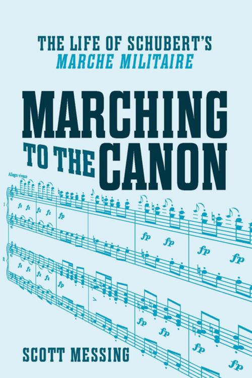 Cover of the book Marching to the Canon by Scott Messing, Boydell & Brewer
