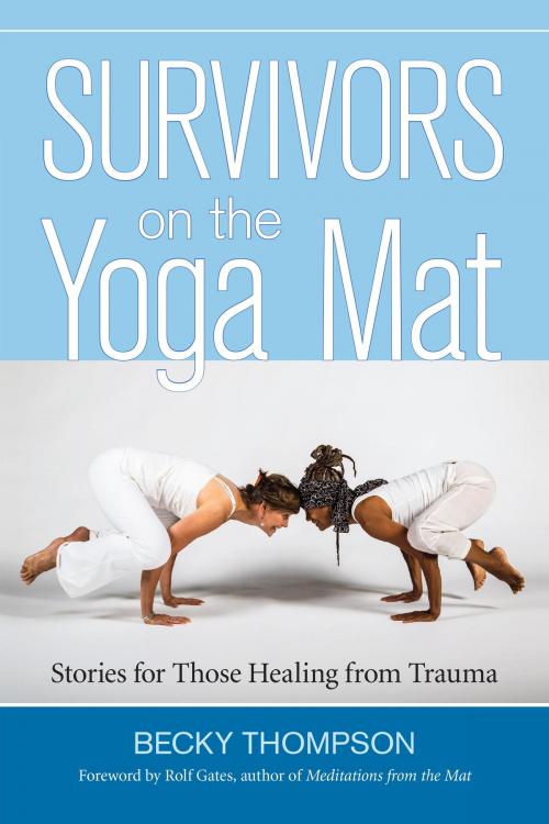 Cover of the book Survivors on the Yoga Mat by Becky Thompson, PhD, North Atlantic Books