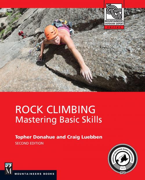 Cover of the book Rock Climbing, 2nd Edition by Craig Luebben, Topher Donahoe, Mountaineers Books
