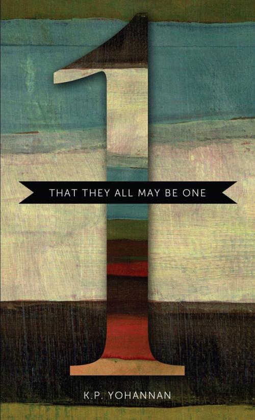 Cover of the book That They All May Be One by K.P. Yohannan, GFA Books, a division of Gospel for Asia