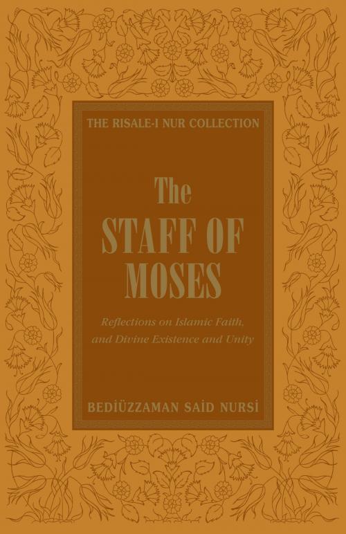 Cover of the book The Staff of Moses by Bediuzzaman Said Nursi, Tughra Books