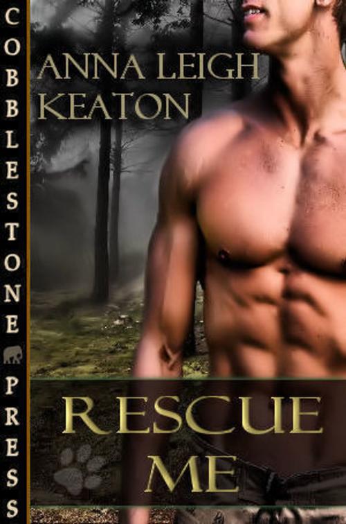 Cover of the book Rescue Me by Anna Leigh Keaton, Cobblestone Press
