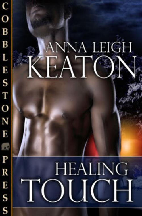 Cover of the book Healing Touch by Anna Leigh Keaton, Cobblestone Press