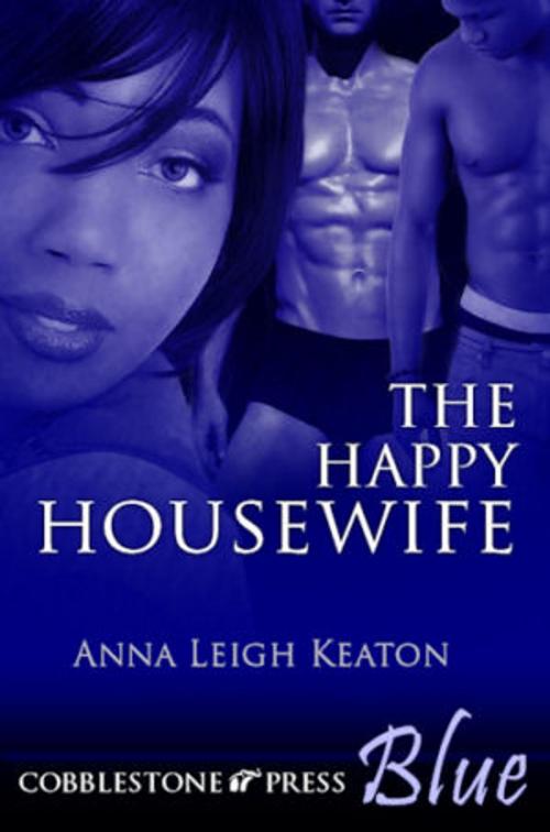 Cover of the book The Happy Housewife by Anna Leigh Keaton, Cobblestone Press