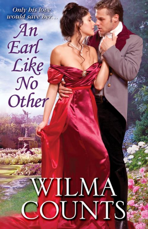 Cover of the book An Earl Like No Other by Wilma Counts, eKensington