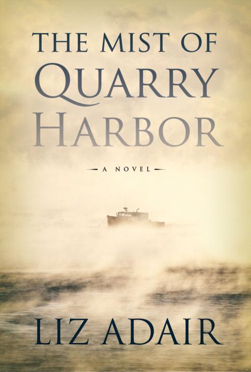 Cover of the book Mist of Quarry Harbor by Liz Adair, Deseret Book Company