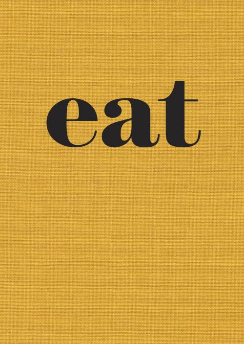 Cover of the book Eat by Nigel Slater, Potter/Ten Speed/Harmony/Rodale