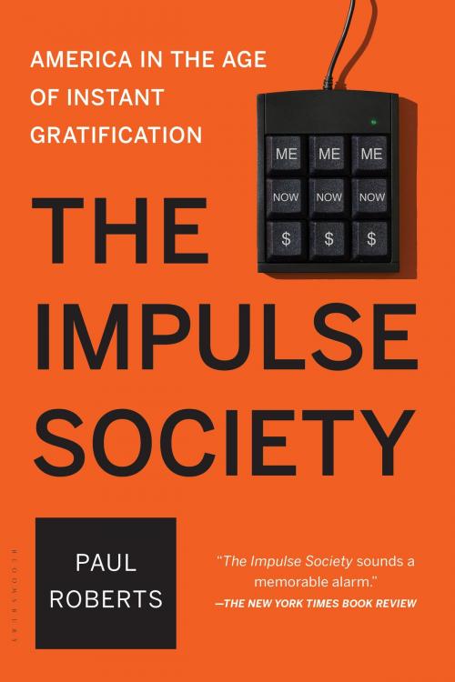 Cover of the book The Impulse Society by Paul Roberts, Bloomsbury Publishing