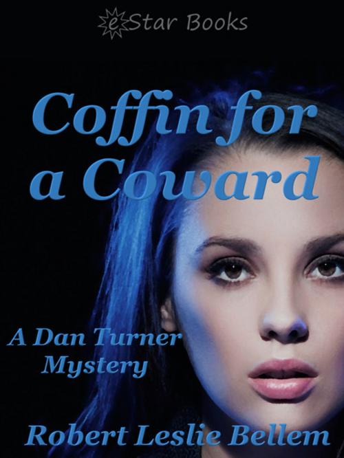 Cover of the book Coffin for a Coward by Robert Leslie Bellem, eStar Books LLC