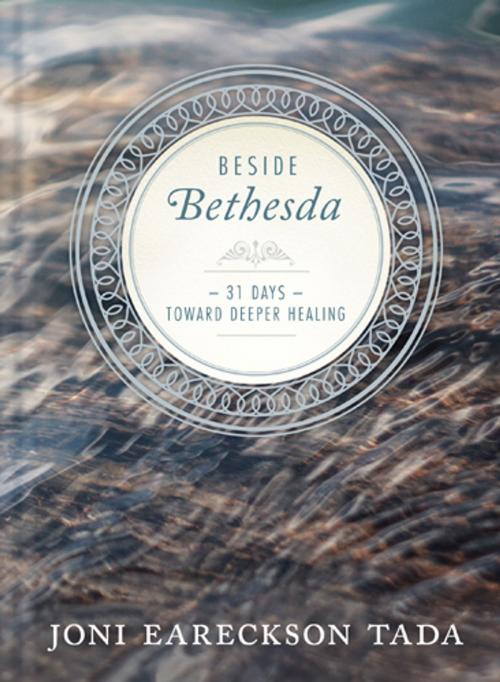 Cover of the book Beside Bethesda by Joni Eareckson Tada, The Navigators