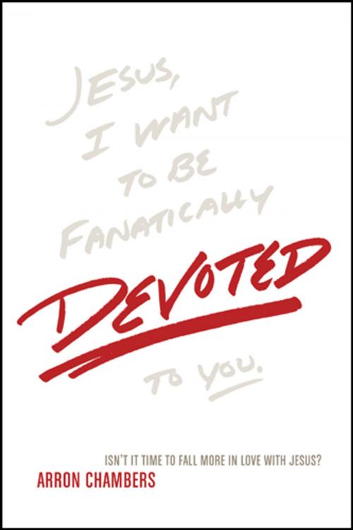 Cover of the book Devoted by Arron Chambers, The Navigators