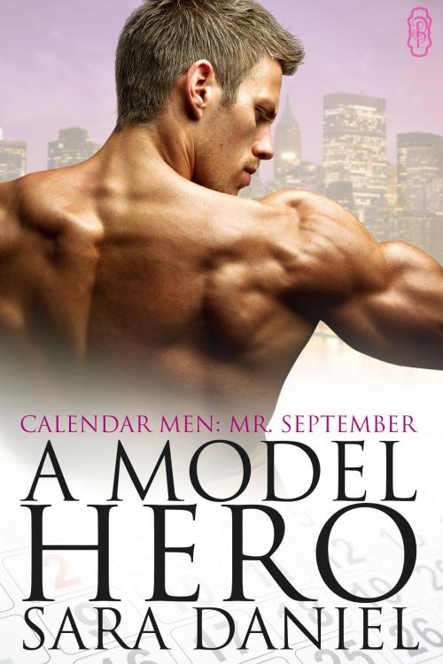 Cover of the book A Model Hero by Sara Daniel, Decadent Publishing Company