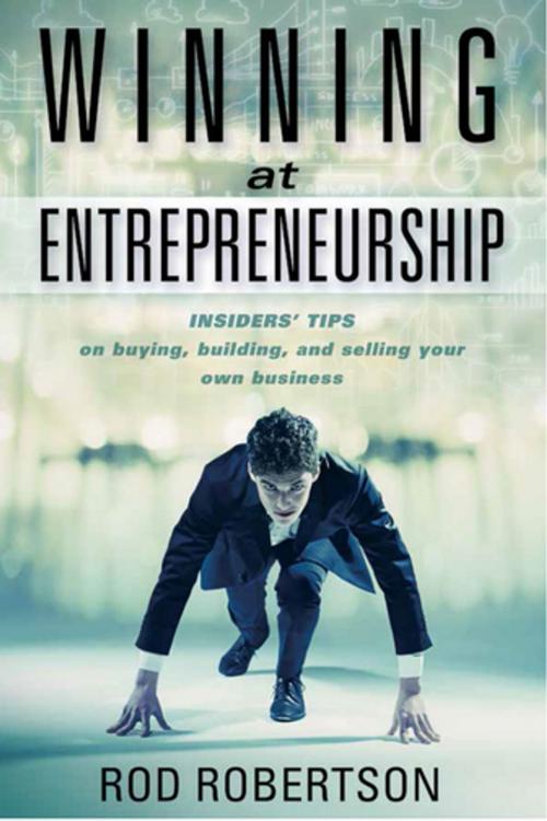 Cover of the book Winning at Entrepreneurship by Rod Robertson, Made For Success Publishing