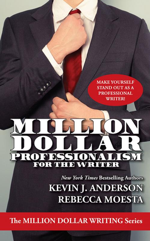 Cover of the book Million Dollar Professionalism for the Writer by Kevin J. Anderson, Rebecca Moesta, WordFire Press