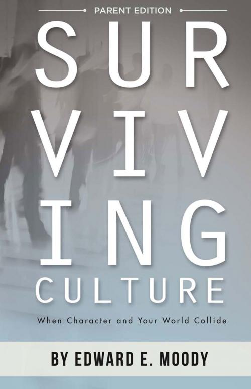 Cover of the book Surviving Culture Parent Edition by Edward E. Moody, Randall House