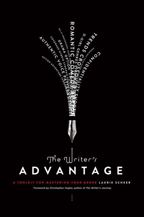 Cover of the book The Writer's Advantage by Laurie Scheer, Michael Wiese Productions