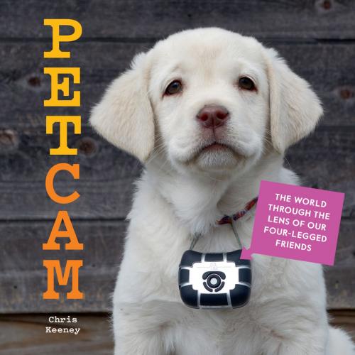 Cover of the book Petcam by Chris Keeney, Princeton Architectural Press