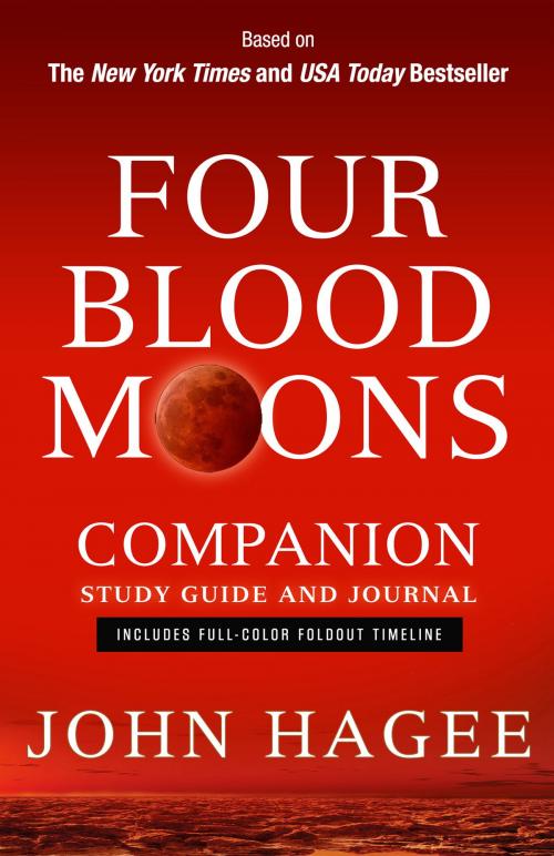 Cover of the book Four Blood Moons Companion Study Guide and Journal by John Hagee, Worthy