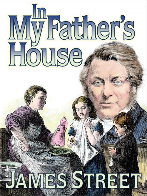 Cover of the book In My Father's House by James H Street, eNet Press Inc.