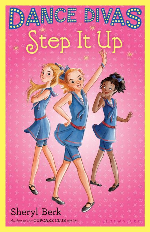 Cover of the book Dance Divas: Step It Up by Sheryl Berk, Bloomsbury Publishing