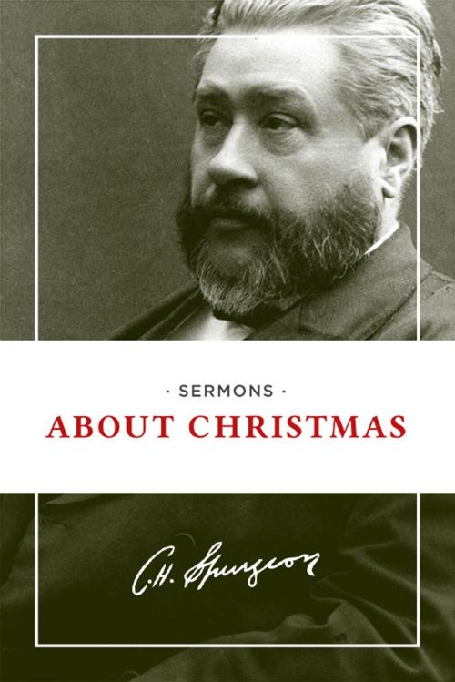 Cover of the book Sermons about Christmas by Spurgeon, Charles H., Hendrickson Publishers