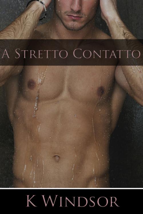 Cover of the book A Stretto Contatto by K Windsor, Black Serpent Erotica