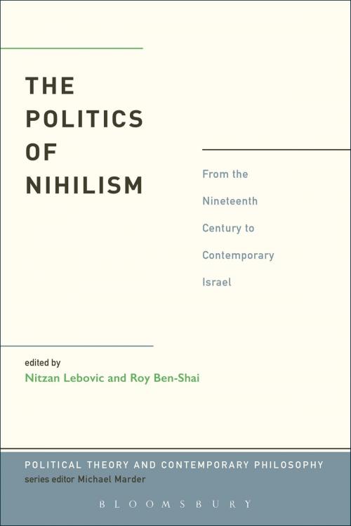 Cover of the book The Politics of Nihilism by , Bloomsbury Publishing