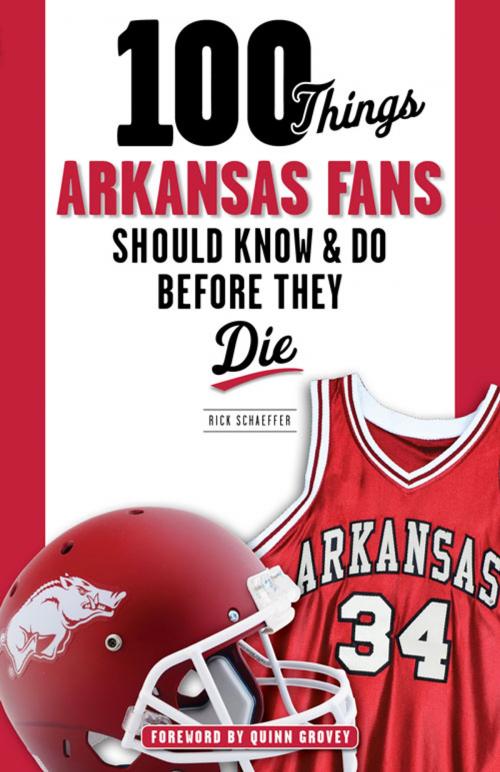 Cover of the book 100 Things Arkansas Fans Should Know & Do Before They Die by Rick Schaeffer, Triumph Books