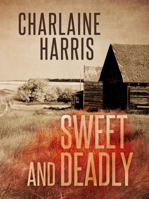 Cover of the book Sweet and Deadly by Charlaine Harris, Jabberwocky Literary Agency, Inc.