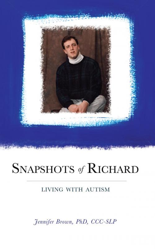 Cover of the book Snapshots of Richard by Jennifer Brown, PhD, CCC-SLP, Mill City Press