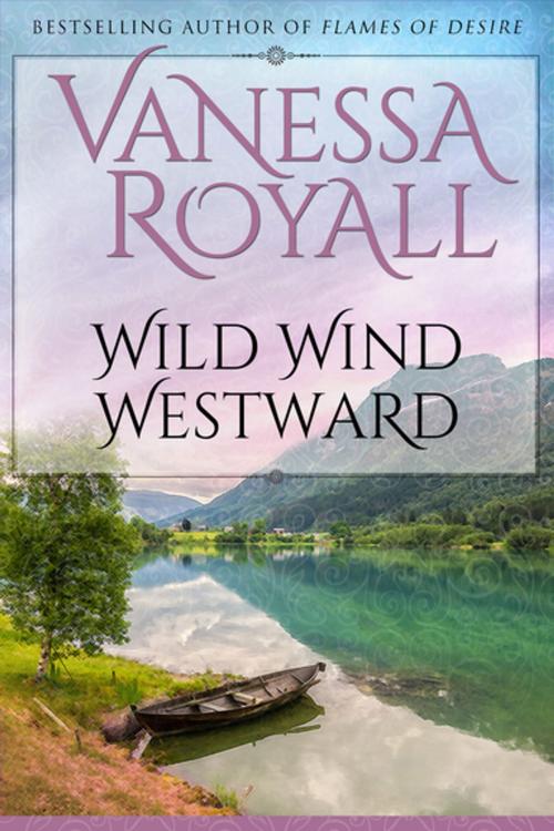 Cover of the book Wild Wind Westward by Vanessa Royall, Diversion Books