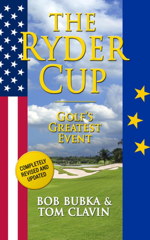 Cover of the book The Ryder Cup by Tom Clavin, Bob Bubka, Diversion Books