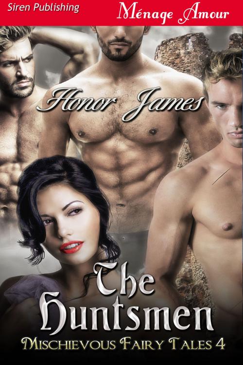 Cover of the book The Huntsmen by Honor James, Siren-BookStrand