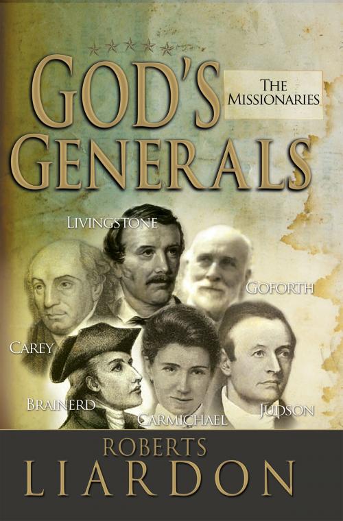 Cover of the book God's Generals the Missionaries by Roberts Liardon, Whitaker House