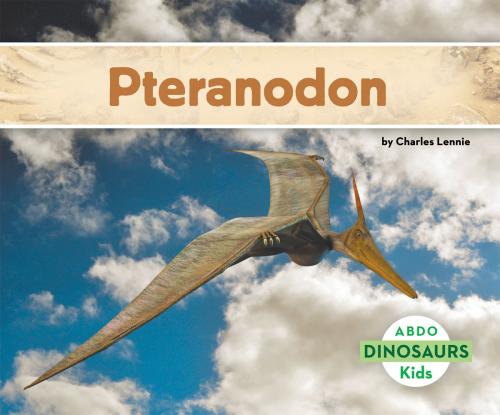 Cover of the book Pteranodon by Charles Lennie, ABDO