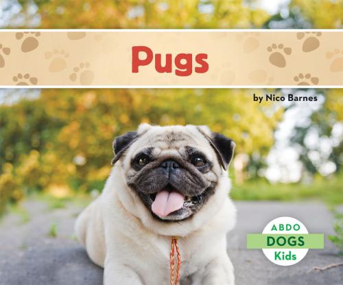 Cover of the book Pugs by Nico Barnes, ABDO