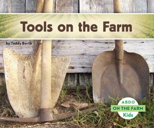 Cover of the book Tools on the Farm by Teddy Borth, ABDO