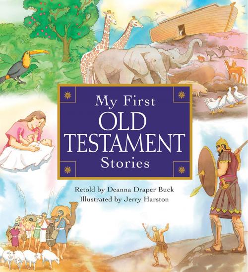 Cover of the book My First Old Testament Stories by Deanna Draper Buck, Deseret Book Company