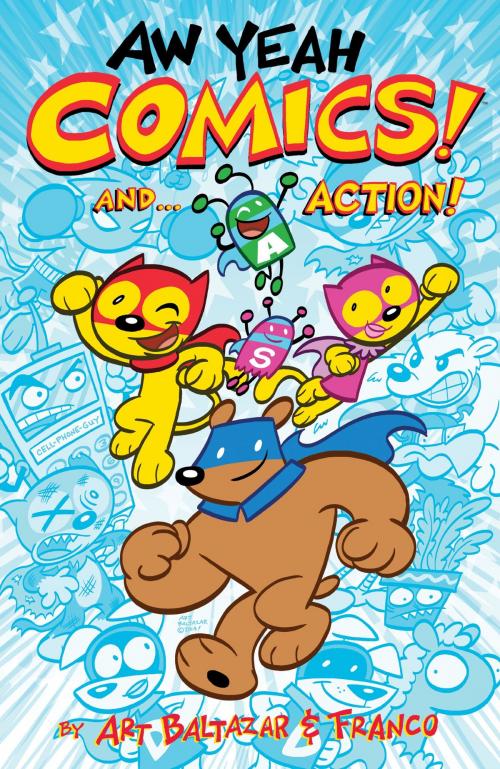 Cover of the book Aw Yeah Comics! And... Action! V 1 by Art Baltazar, Dark Horse Comics