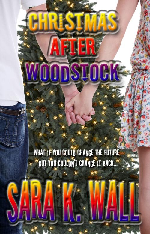 Cover of the book Christmas After Woodstock by Sara K. Wall, Second Wind Publishing, LLC